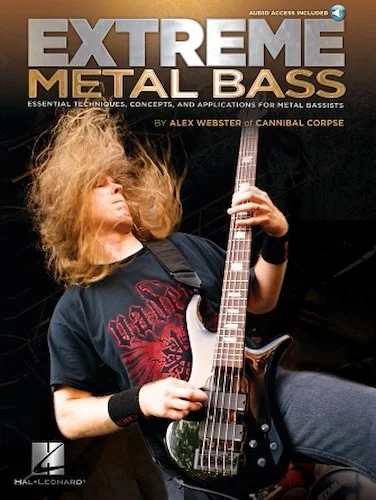 Extreme Metal Bass - Essential Techniques, Concepts, and Applications for Metal Bassists