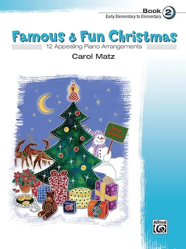 Famous & Fun Christmas, Book 2: 12 Appealing Piano Arrangements