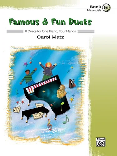 Famous & Fun Duets, Book 5: 6 Duets for One Piano, Four Hands