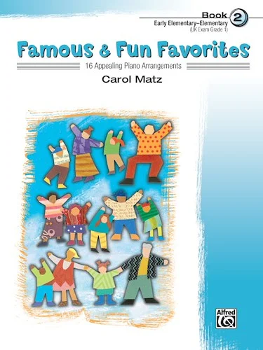 Famous & Fun Favorites, Book 2: 16 Appealing Piano Arrangements