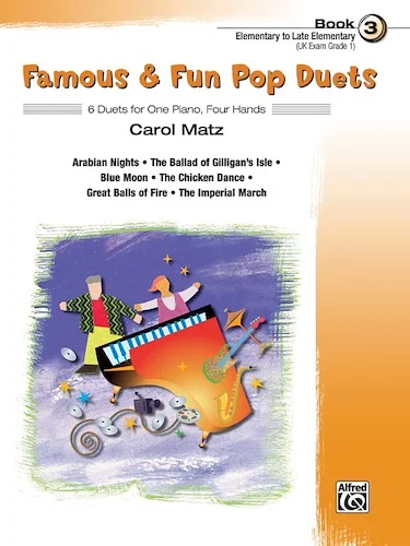 Famous & Fun Pop Duets, Book 3: 6 Duets for One Piano, Four Hands