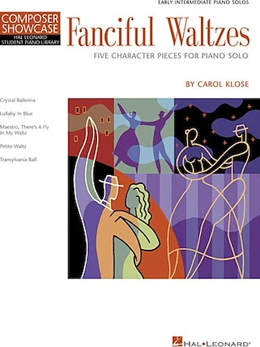 Fanciful Waltzes - Five Character Pieces for Piano Solo
Early Intermediate