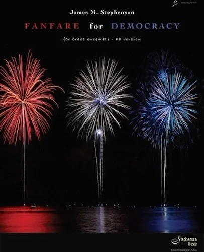 Fanfare for Democracy - Brass and Percussion - Eb Version