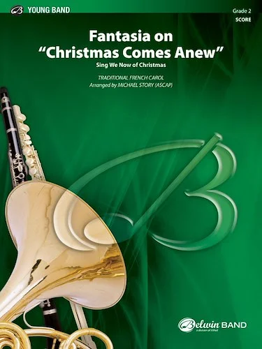 Fantasia on "Christmas Comes Anew": Sing We Now of Christmas