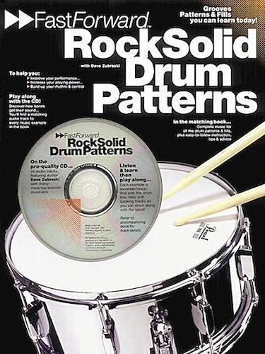 Fast Forward - Rock Solid Drum Patterns - Groove Patterns & Fills You Can Learn Today!