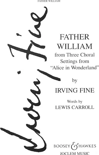 Father William - from Three Choral Settings from Alice in Wonderland