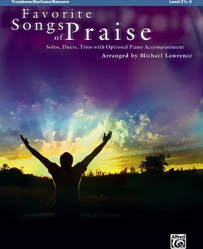 Favorite Songs of Praise: Solo-Duet-Trio with Optional Piano
