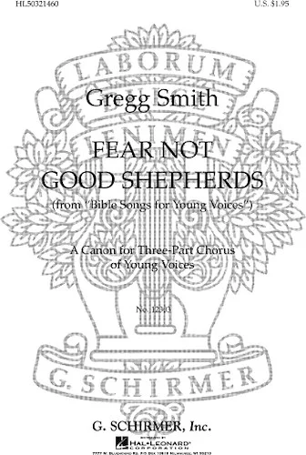 Fear Not Good Shepherds (from Bible Songs for Young Voices)