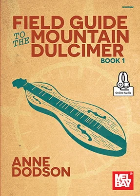 Field Guide to the Mountain Dulcimer, Book 1