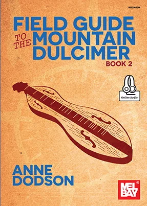 Field Guide to the Mountain Dulcimer, Book 2