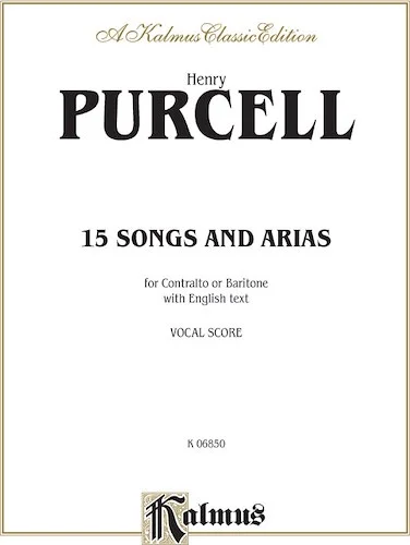 Fifteen Songs and Arias: For Contralto or Baritone with English Text (Vocal Score)