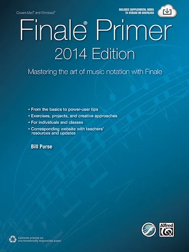 Finale® Primer: 2014 Edition: Mastering the Art of Music Notation with Finale