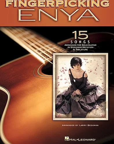 Fingerpicking Enya - 15 Songs Arranged for Solo Guitar in Standard Notation & Tab