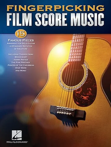 Fingerpicking Film Score Music - 15 Famous Pieces Arranged for Solo Guitar in Standard Notation & Tablature