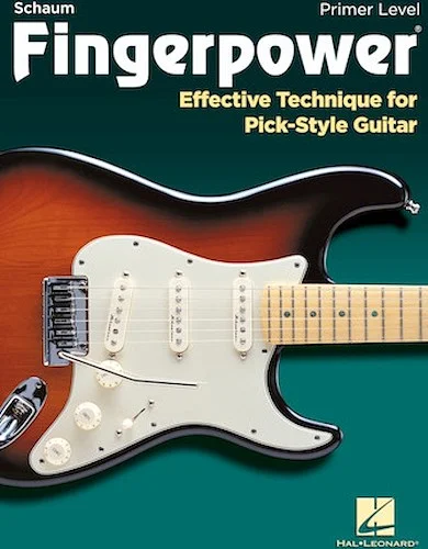 Fingerpower - Primer Level - Effective Technique for Pick-Style Guitar