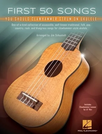 First 50 Songs You Should Clawhammer Strum on Ukulele