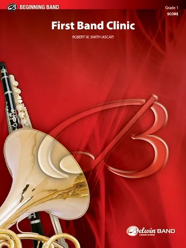 First Band Clinic: A Warm-Up and Fundamental Sequence for Concert Band