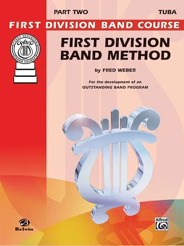 First Division Band Method, Part 2: For the Development of an Outstanding Band Program