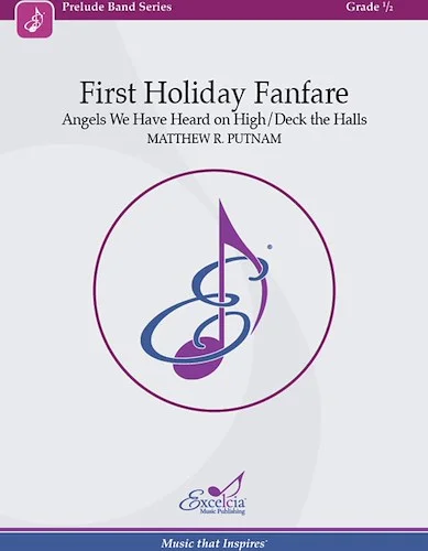 First Holiday Fanfare - Angels We Have Heard On High / Deck the Halls