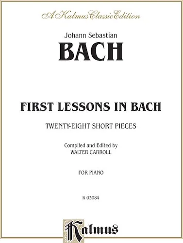 First Lessons in Bach: Twenty-Eight Short Pieces