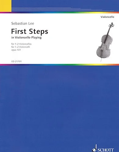 First Steps in Violoncello Playing, Op. 101 - For 1-2 Violoncellos