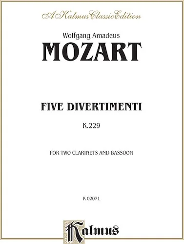 Five Divertimenti, K. 229