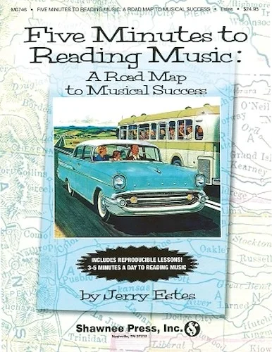 Five Minutes to Reading Music - A Roadmap to Musical Success - A Roadmap to Musical Success