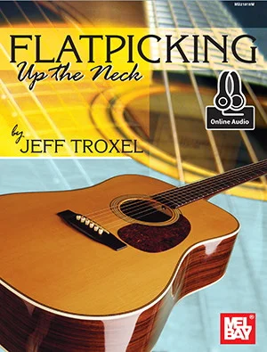 Flatpicking Up The Neck