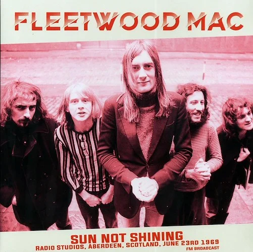 Fleetwood Mac - Sun Not Shining: Radio Studios, Aberdeen, Scotland, June 23th 1969