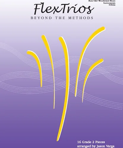 FlexTrios - Beyond The Methods (16 Pieces) - Bass Clef Woodwind/Brass Instruments