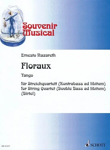 Floraux - Tango for String Quartet (Double Bass ad lib.)