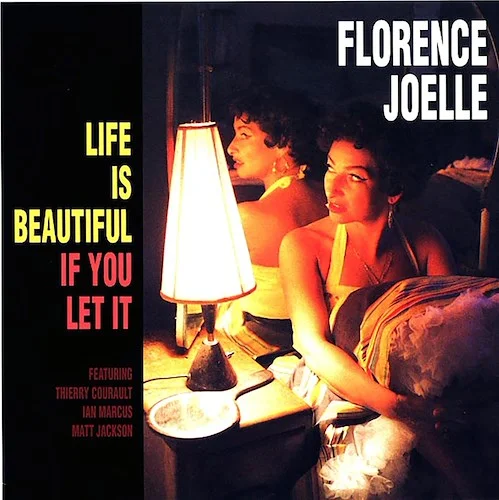 Florence Joelle - Life Is Beautiful If You Let It (180g)