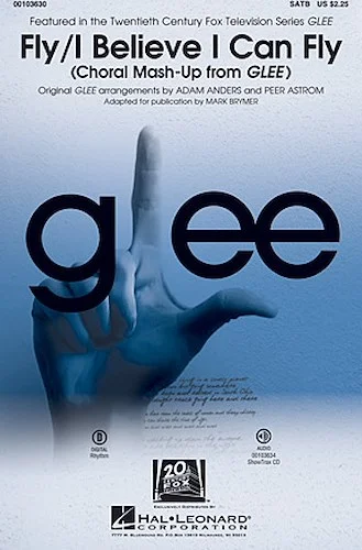 Fly/I Believe I Can Fly - Choral Mash-up from Glee