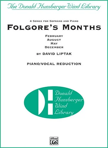 Folgore's Months: 4 Songs for Soprano and Wind Ensemble: February / August / May / December