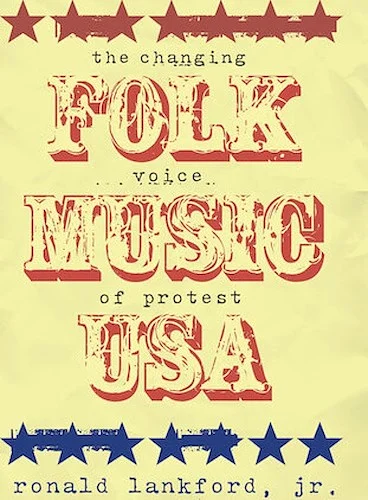 Folk Music U.S.A. - The Changing Voice of Protest