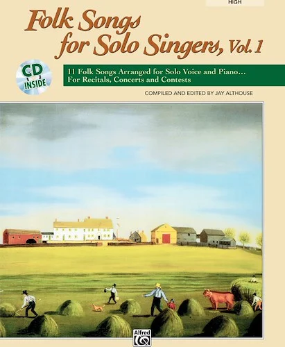 Folk Songs for Solo Singers, Vol. 1: 11 Folk Songs Arranged for Solo Voice and Piano . . . For Recitals, Concerts, and Contests