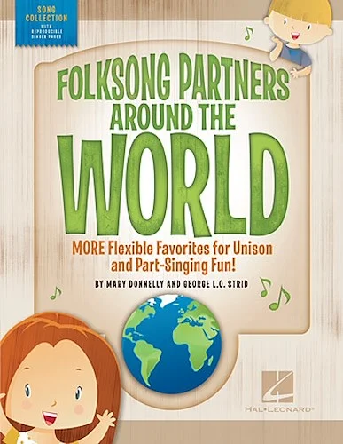 Folksong Partners Around the World - More Flexible Favorites for Unison and Part-Singing Fun