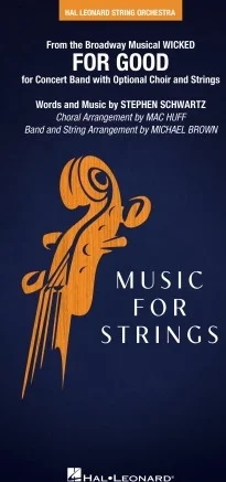 For Good (from Wicked) String PAK - To accompany band & choir