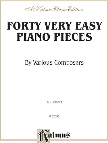 Forty Very Easy Piano Pieces: Pieces by Behr, Gurlitt, Streabbog, Wohlfahrt, and Others