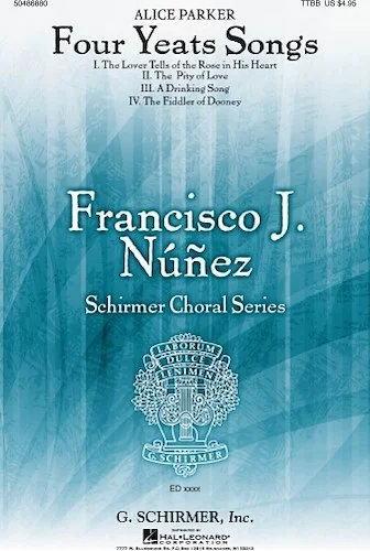 Four Yeats Songs - Francisco Nunez Choral Series