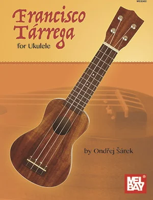 Francisco Tarrega for Ukulele