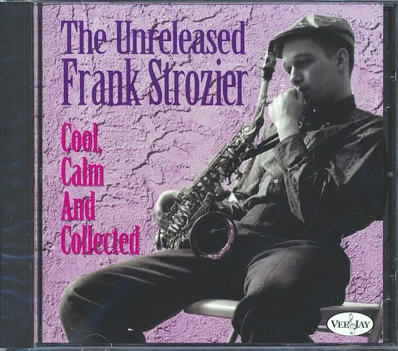 Frank Strozier - Cool, Calm And Collected: The Unreleased Frank Strozier