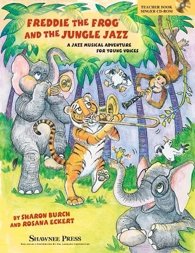 Freddie the Frog and the Jungle Jazz - A Musical Jazz Adventure for Young Voices