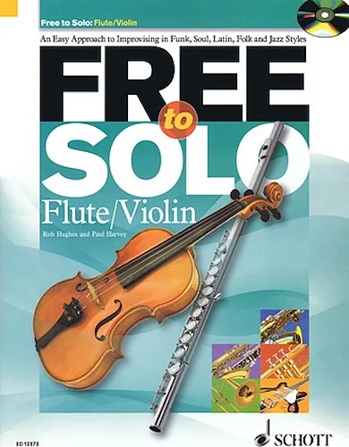 Free to Solo Flute or Violin - An Easy Approach to Improvising in Funk, Soul, Latin Folk and Jazz Styles