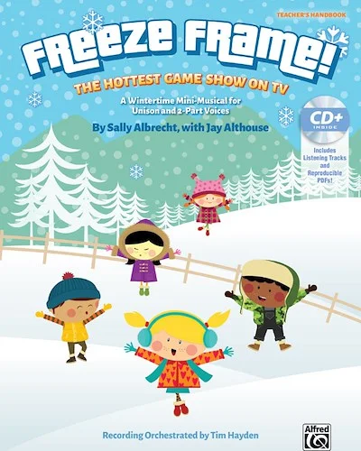 Freeze Frame!: A Wintertime Mini-Musical for Unison and 2-Part Voices