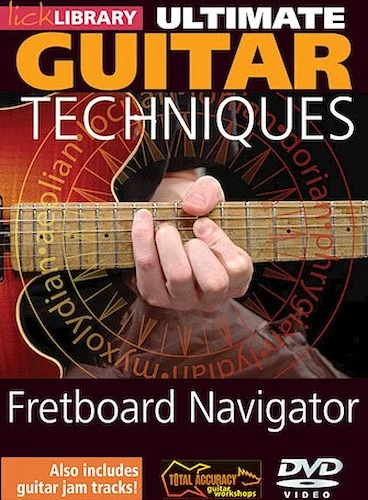 Fretboard Navigator - Volume 1 - Ultimate Guitar Techniques Series