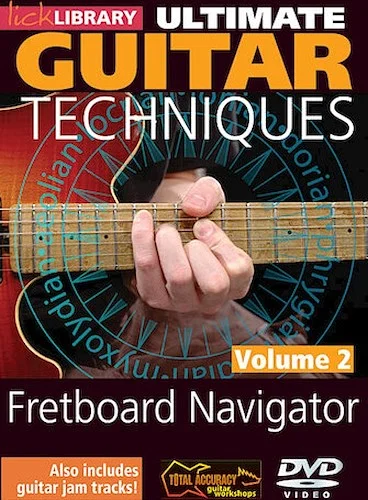 Fretboard Navigator - Volume 2 - Ultimate Guitar Techniques Series