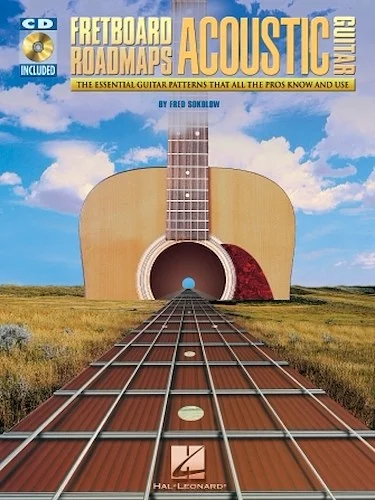 Fretboard Roadmaps for Acoustic Guitar - The Essential Guitar Patterns That All the Pros Know and Use