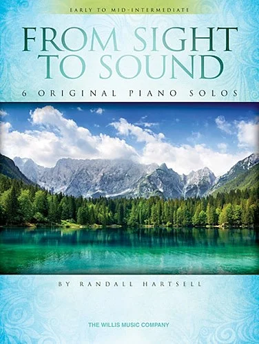 From Sight to Sound - 6 Original Piano Solos