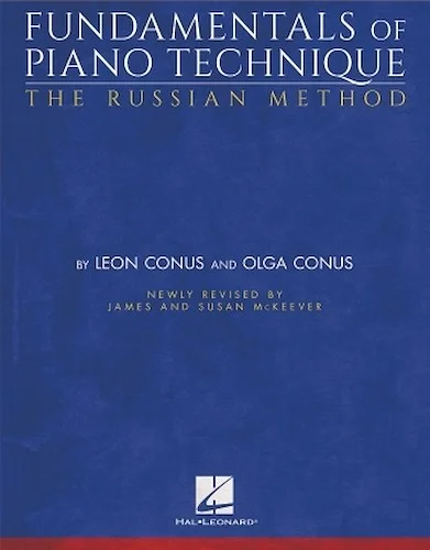 Fundamentals of Piano Technique - The Russian Method - The Russian Method